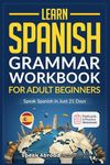 Learn Spanish: Grammar Workbook for