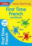 First Time French Ages 5-7: Prepare for school with easy home learning