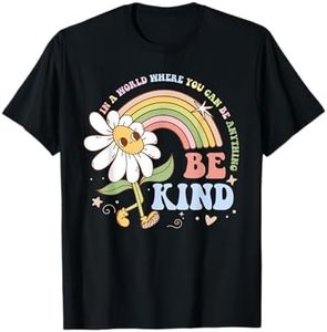 In A World Where You Can Be Anything Be Kind Kindness T-Shirt