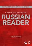 The Routledge Intermediate Russian Reader (Routledge Modern Language Readers)