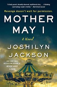 Mother May I: National Bestseller – A Twisty Domestic Thriller of Revenge, Privilege, and Dark Secrets