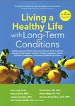 Living a Healthy Life with Long-Term Conditions: Self-Management Skills for Physical and Mental Health Conditions including Heart Disease, Arthritis, ... Emphysema, Coronavirus (COVID-19) and Others