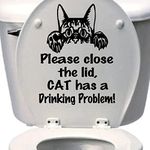 Please Close The Lid (Dog) (Cat) or (Custom Name) has a Drinking Problem 7" x 9" (Cat)