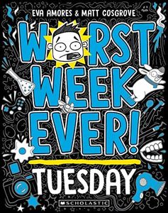 Worst Week Ever! Tuesday