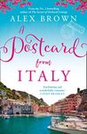 A Postcard from Italy: The most uplifting and escapist romance from the No.1 bestseller: The No.1 bestseller returns with her most uplifting, heartwarming romance yet (Postcard series)