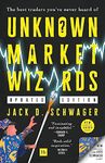 Unknown Market Wizards (paperback): The best traders you've never heard of