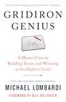 Gridiron Genius: A Master Class in Building Teams and Winning at the Highest Level