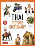 Thai Picture Dictionary: Learn 1,500 Thai Words and Phrases - The Perfect Visual Resource for Language Learners of All Ages (Includes Online Audio)