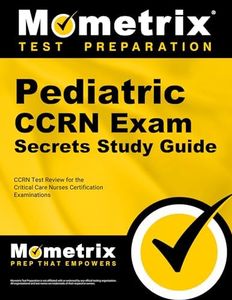 Pediatric CCRN Exam Secrets Study Guide: CCRN Test Review for the Critical Care Nurses Certification Examinations