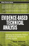 Evidence-Based Technical Analysis: Applying the Scientific Method and Statistical Inference to Trading Signals: 274 (Wiley Trading)