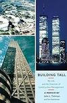 Building Tall: My Life and the Inve
