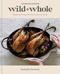 MeatEater's Wild + Whole: Seasonal 