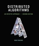 Distributed Algorithms, second edition: An Intuitive Approach