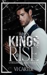 When Kings Rise : A Dark Irish Mafia Romance intensified by the presence of a cult. (The O'Sullivan's Brides Book One)