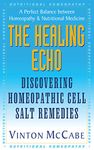 Healing Echo: Discovering Homeopathic Cell Salt Remedies