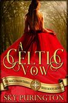 A Celtic Vow (The MacLomain Series: Irish Roots Book 4)