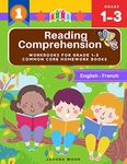 Reading Comprehension Workbooks for Grade 1-3 common core homework books (English-French): Practice short passages stories and learning first sight ... Read success assessments -teacher created