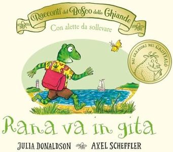 I racconti del Bosco delle Ghiande. Rana va in gita. Ediz. a colori