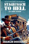 Stagecoach to Hell: and Other Stories