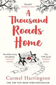 A Thousand Roads Home (Uplifting and Gripping Novel from the Irish Times Bestseller)