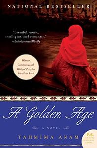 A Golden Age: A Widow's Fierce Devotion and Heartbreaking Choice During the Birth of Bangladesh in 1971