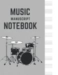 Blank Sheet Music percussion Clef Empty Staff Drum Set Manuscript Notebook: drum paper music for drum songwriting: Paperback / 120 pages / 8.5 x 11" / white paper