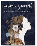 Adult Coloring Book for Women - Mindfulness Coloring Book with Personal Growth Prompts - Stress Relief Book for Adults Relaxation, Anxiety Color Book