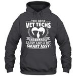 Vet Tech Classy Sassy Veterinarian The Best Vet Techs Veterinarian Unisex Hoodie Gift Women Men Hoodie (Dark Heather;M)