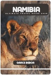 NAMIBIA ULTIMATE TRAVEL GUIDE 2025