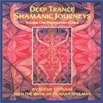 Deep Trance Shamanic Journey; Volum