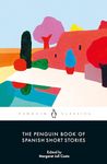 The Penguin Book of Spanish Short Stories (Penguin Classics)