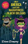 Ms America and the Naughtiness in New Orleans: 6 (Beauty Queen Mysteries)