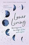 Lunar Living: The Sunday Times Bestseller