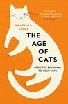 The Age of Cats: How Cats Evolved to Rule the World