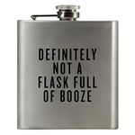 DEFINITELY NOT A FLASK FULL of BOOZE | Damn Fine Hip Flask | 6oz Stainless Steel | Funny Men's, Groomsman, Husband, Wife, Women's Liquor Gift