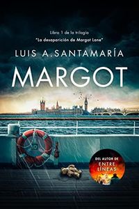 Margot: Universo Mónica Lago. Novela de suspense, acción y misterio (La desaparición de Margot Lane nº 1)