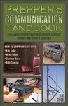 Prepper's Communication Handbook: Lifesaving Strategies for Staying in Contact During and After a Disaster (Preppers)