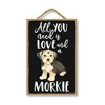 Honey Dew Gifts All You Need is Love and a Morkie Wooden Home Decor for Dog Pet Lovers, Hanging Decorative Wall Sign, 7 Inches by 10.5 Inches