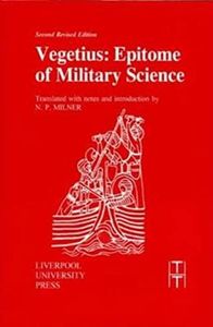 Vegetius: Epitome of Military Science (Translated Texts for Historians, 16) (Volume 16)