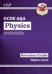 GCSE Physics AQA Revision Guide - Higher includes Online Edition, Videos & Quizzes: for the 2025 and 2026 exams (CGP AQA GCSE Physics)