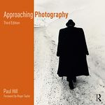 Approaching Photography: An Introduction to Understanding Photographs