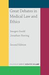 Great Debates in Medical Law and Ethics: 6 (Great Debates in Law)