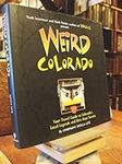 Weird Colorado: Your Travel Guide t