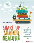 Shake Up Shared Reading (Grades PreK-3): Expanding on Read Alouds to Encourage Student Independence