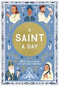 Saint a Day: A 365-Day Devotional for New Year's Featuring Christian Saints