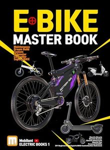 E-BIKE BOOKS 1: Maintenance, Build, Custom, Hubmotor, Controller, Super eBIKE, Electric bicycle manufacturing master guide book