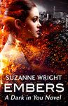 Embers: Enter an addictive world of sizzlingly hot paranormal romance . . . (The Dark in You Book 4)