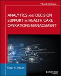 Analytics and Decision Support in Health Care Operations Management