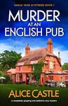 Murder at an English Pub: A completely gripping and addictive cozy mystery (Sarah Vane Mysteries Book 1)