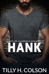 Hank: Men of Clarence County Book 1